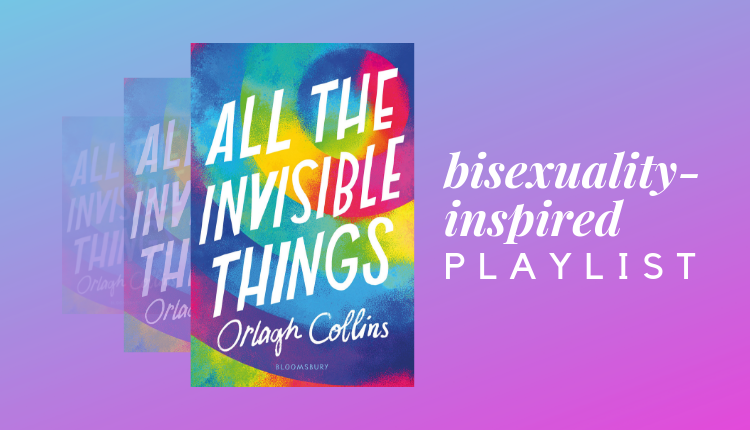 all the invisible things bisexuality inspired playlist