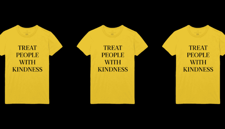 Yellow Treat People With Kindness t-shirts