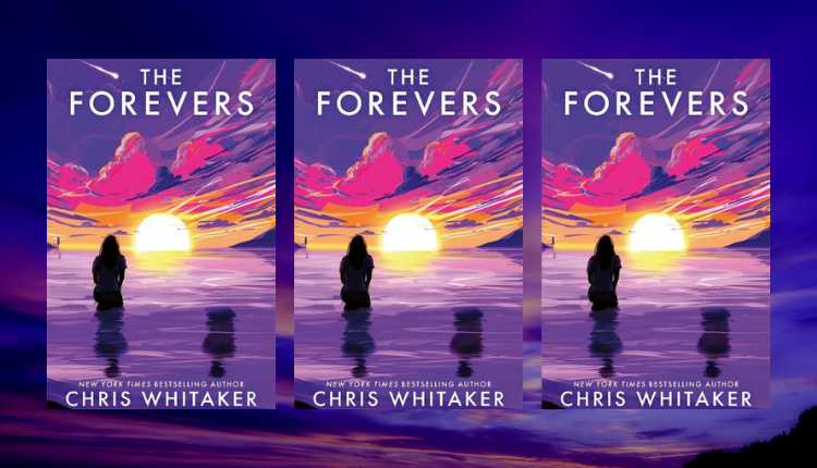 The Forevers Chris Whitaker