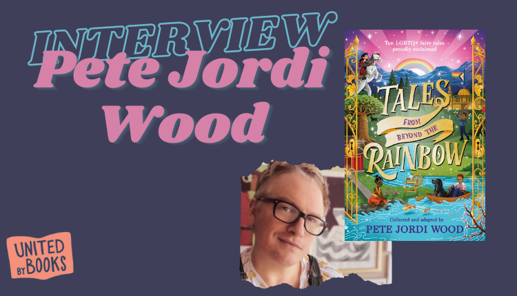 Pete Jordi Wood on Tales From Beyond The Rainbow