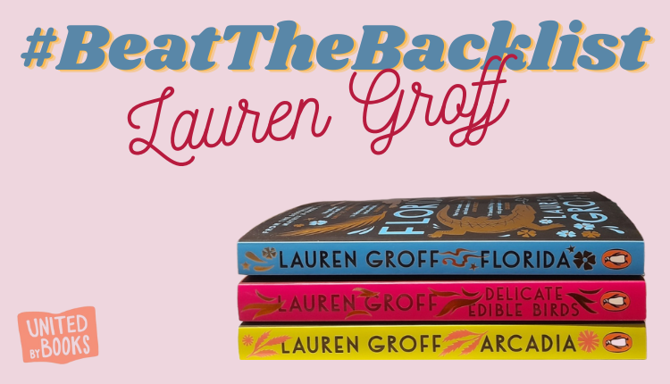 Lauren Groff Backlist: Arcadia, Florida, Delicate Edible Birds. All with their new covers from May's reissue