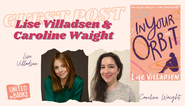 Lise Villadsen and Caroline Waight on In Your Orbit