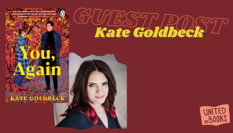 Kate Goldbeck on You, Again