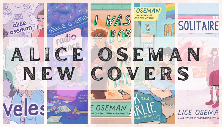 Alice Oseman's New editions