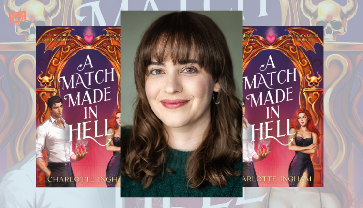 Charlotte Ingham on A Match Made in Hell
